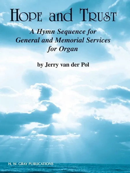 Hope and Trust - Funeral and Memorial Services by Jerry van der Pol