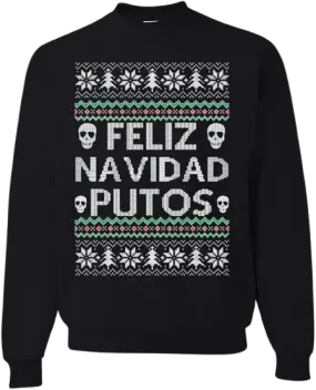 Ugly Christmas Crewneck Graphic Unisex Sweatshirt Feliz Navidad Putos